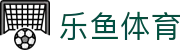 乐鱼体育 - LEYU SPORTS中国官方网站